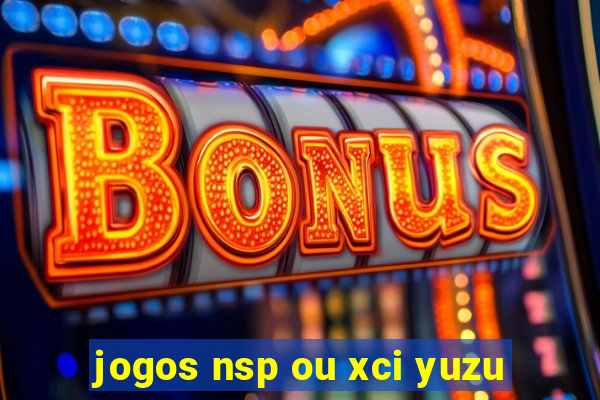 jogos nsp ou xci yuzu